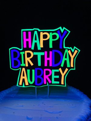 Custom Saying Neon Cake Topper, Glow Party Decoration, Blacklight Cake decor with any wording, Rave Party, Retro Glow in the Dark Decor