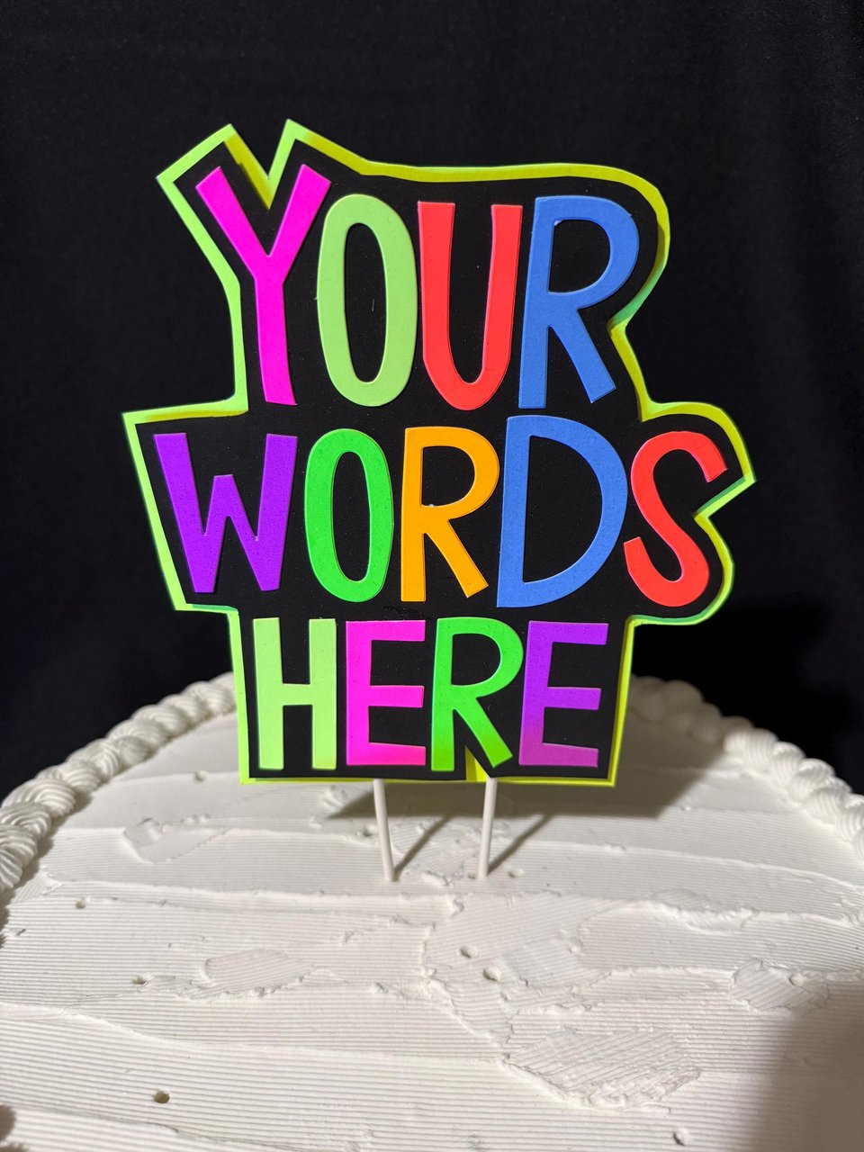 Custom Saying Neon Cake Topper, Glow Party Decoration, Blacklight Cake decor with any wording, Rave Party, Retro Glow in the Dark Decor